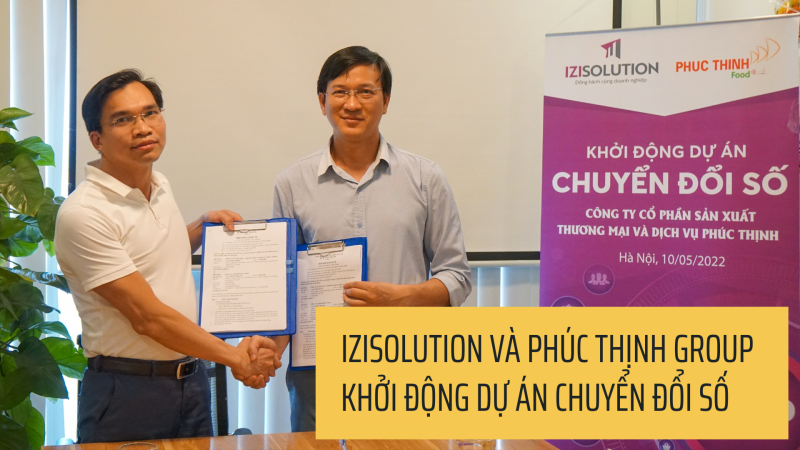 IZISolution và Phúc Thịnh Group khởi động dự án chuyển đổi số